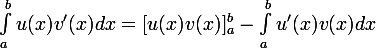 \large \int_a ^b u(x) v'(x)dx=[u(x)v(x)]_a^b-\int_a^b u'(x)v(x)dx